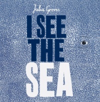 I See the Sea (Soft Cover)